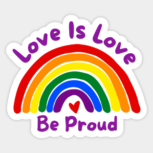 Hand Drawn Pride Rainbow, Love Is Love, Be Proud Sticker